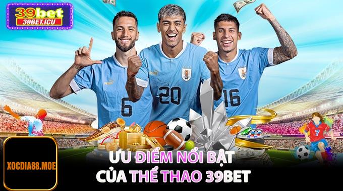 Ưu điểm nổi bật của Thể Thao 39BET