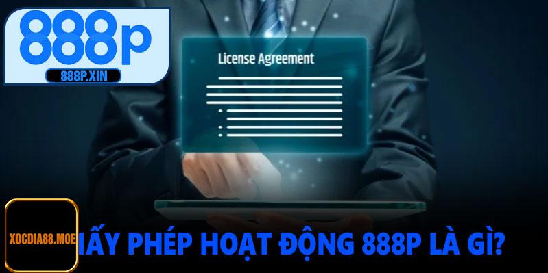 Giấy Phép Hoạt Động 888P Là Gì?
